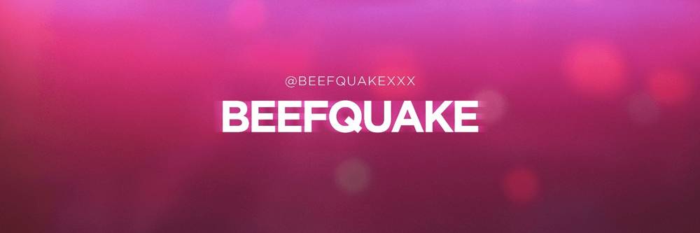 BEEFQUAKE