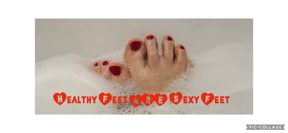 Healthy Feet are Sexy Feet