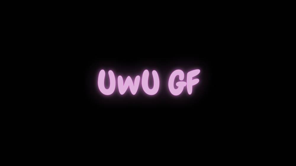 UwU GF