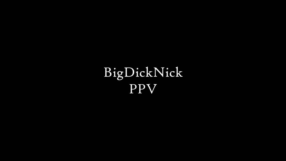 BigDickNickPPV