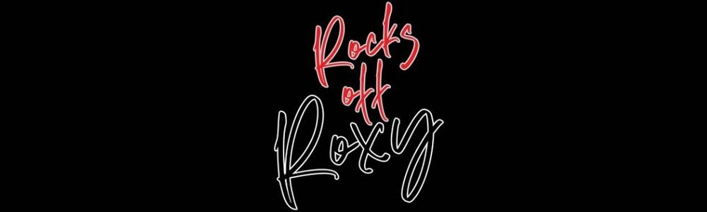 rocks_off_roxy