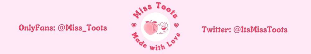 ♡ Miss Toots ♡