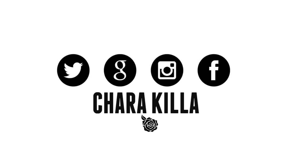 CHARA KILLA