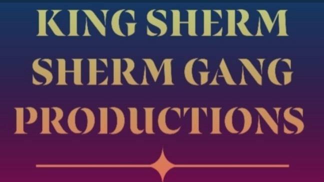 SHERM GANG PRODUCTIONS